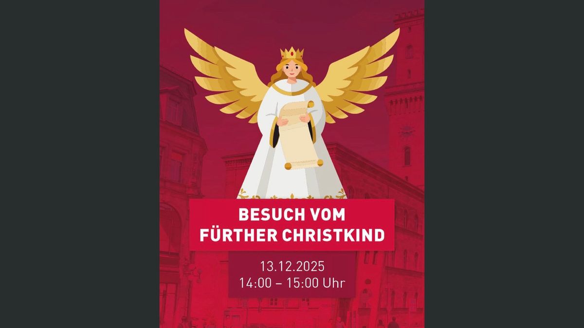 Ankündigungsmotiv „Besuch vom Fürther Christkind“ am 13.12.2025 im FLAiR Fürth
